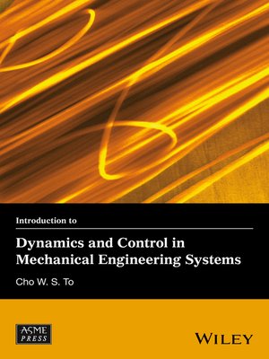 cover image of Introduction to Dynamics and Control in Mechanical Engineering Systems